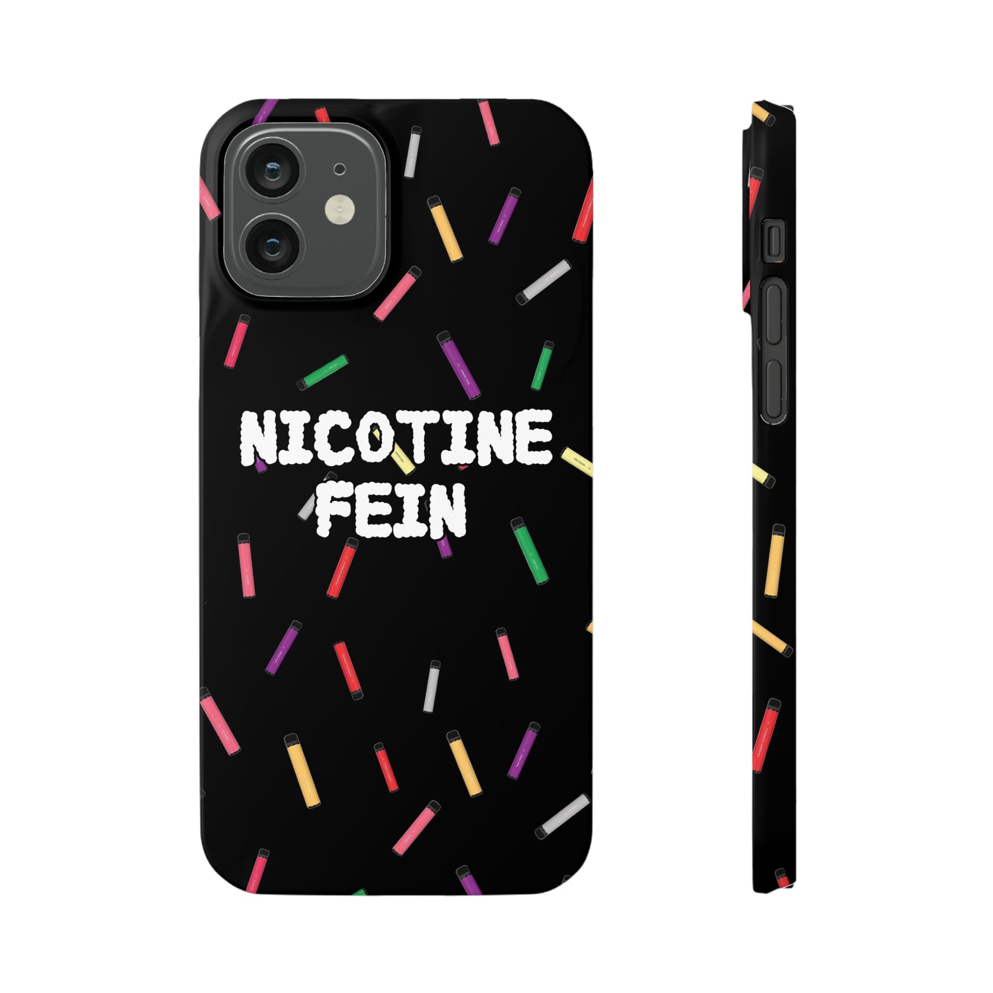 Nicotine Fein Slim Phone Cases Black