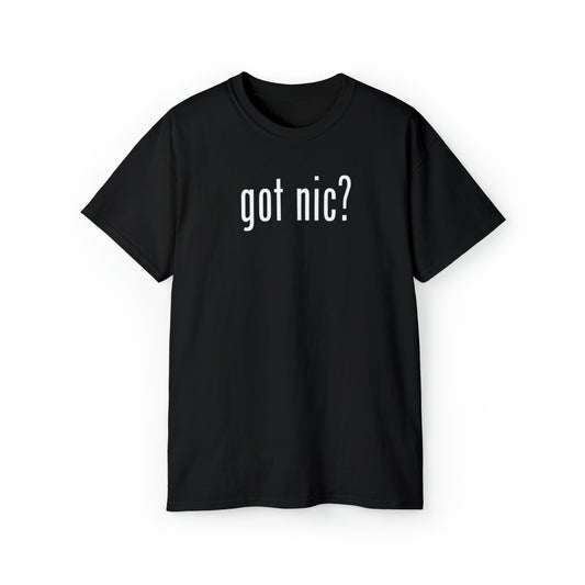 Got Nic? Tee