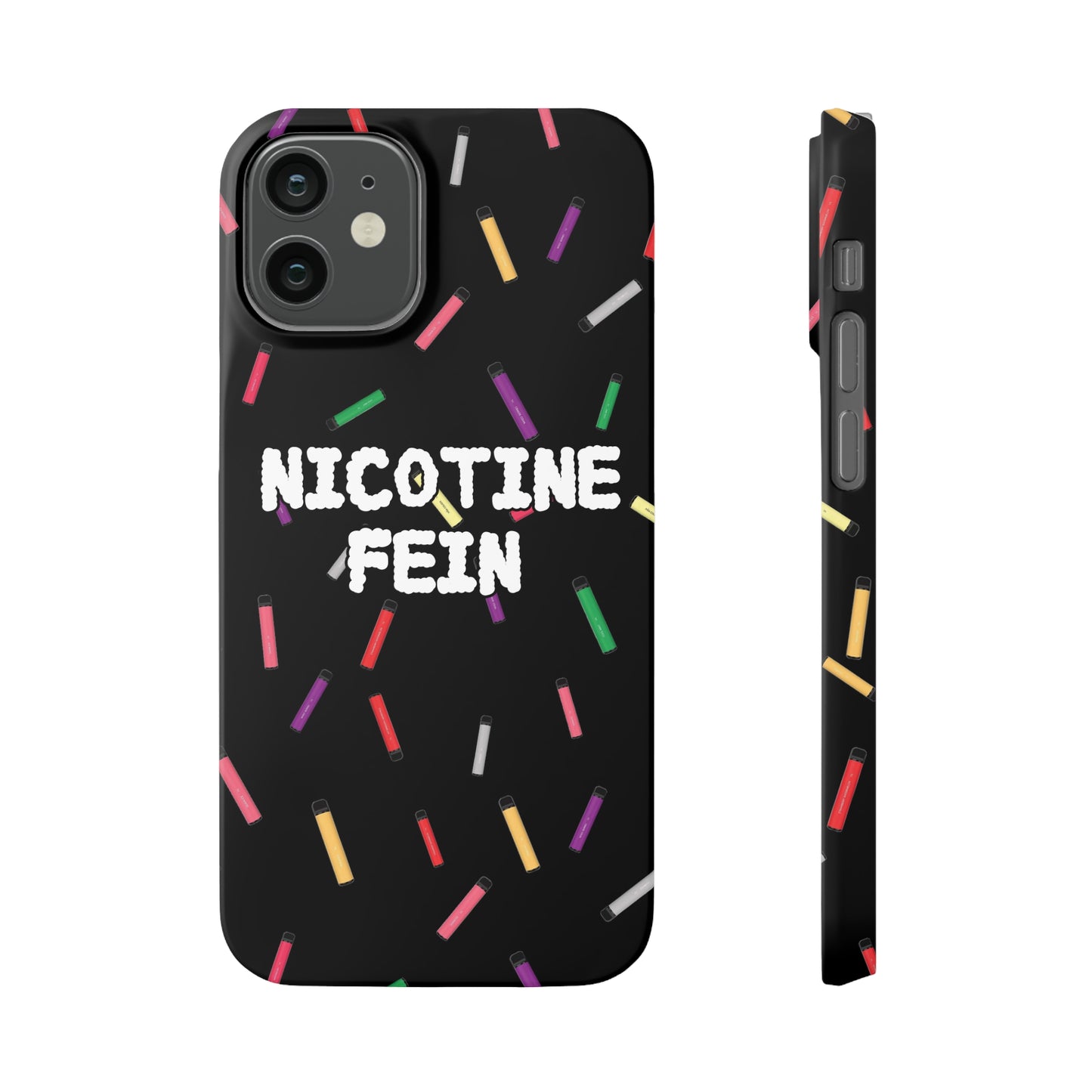 Nicotine Fein Slim Phone Cases Black