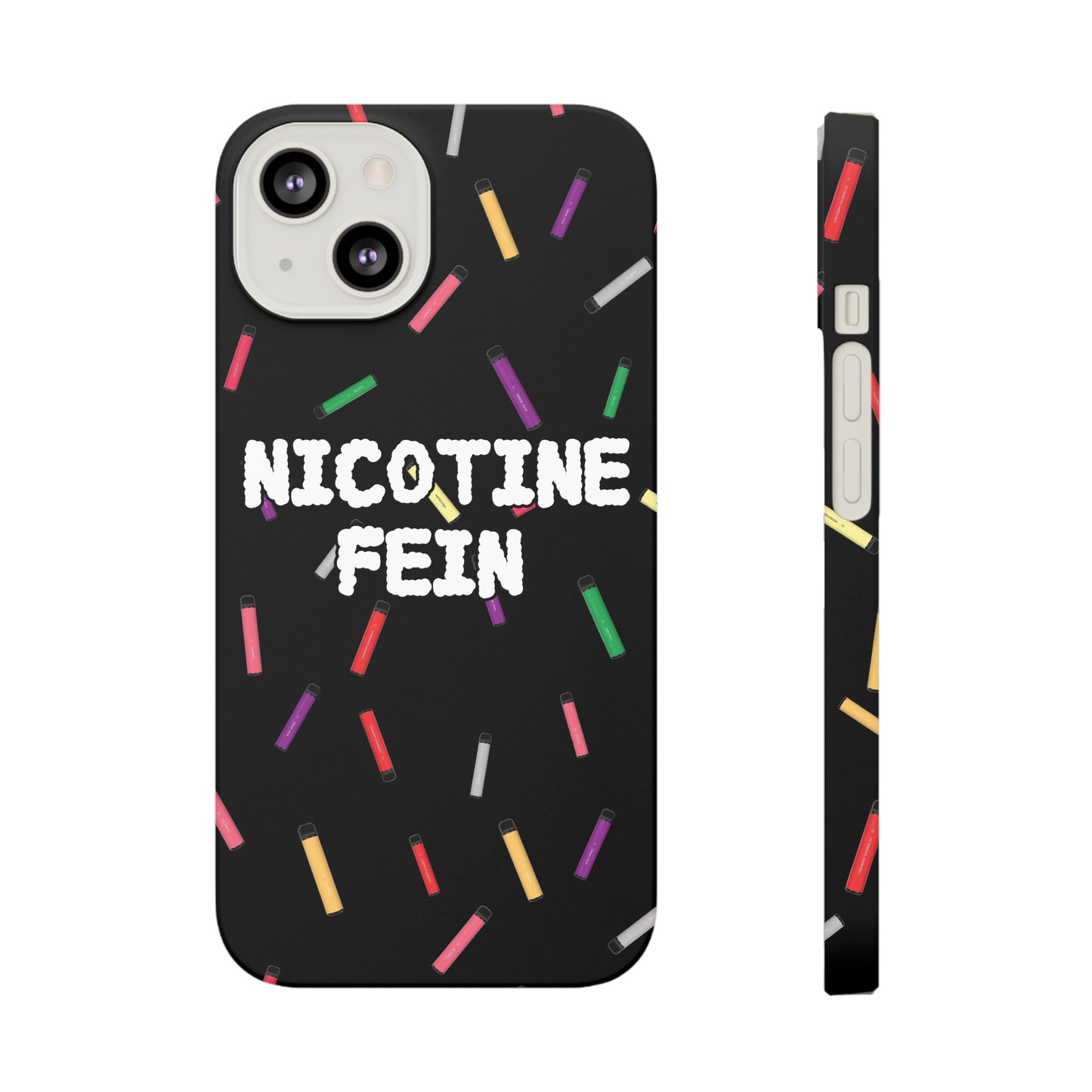 Nicotine Fein Slim Phone Cases Black