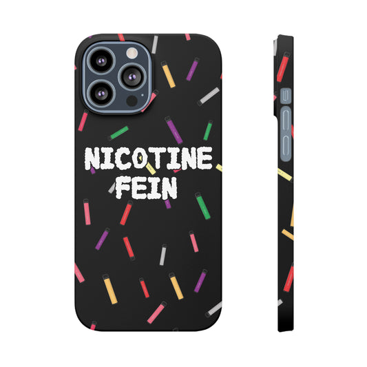 Nicotine Fein Slim Phone Cases Black