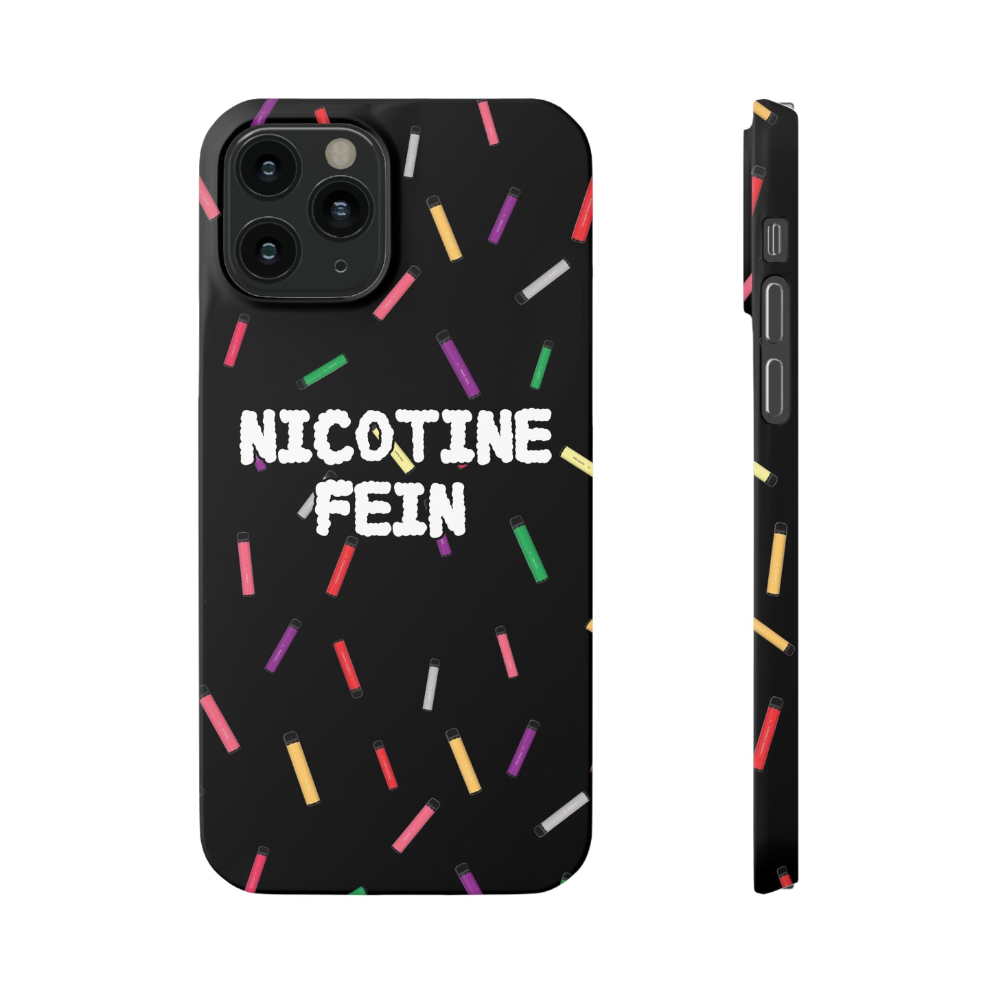 Nicotine Fein Slim Phone Cases Black