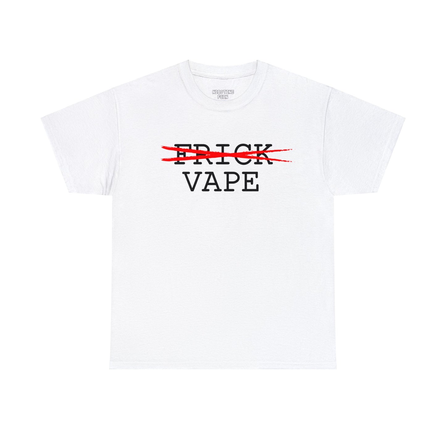 FRICK FRICK VAPE Tee