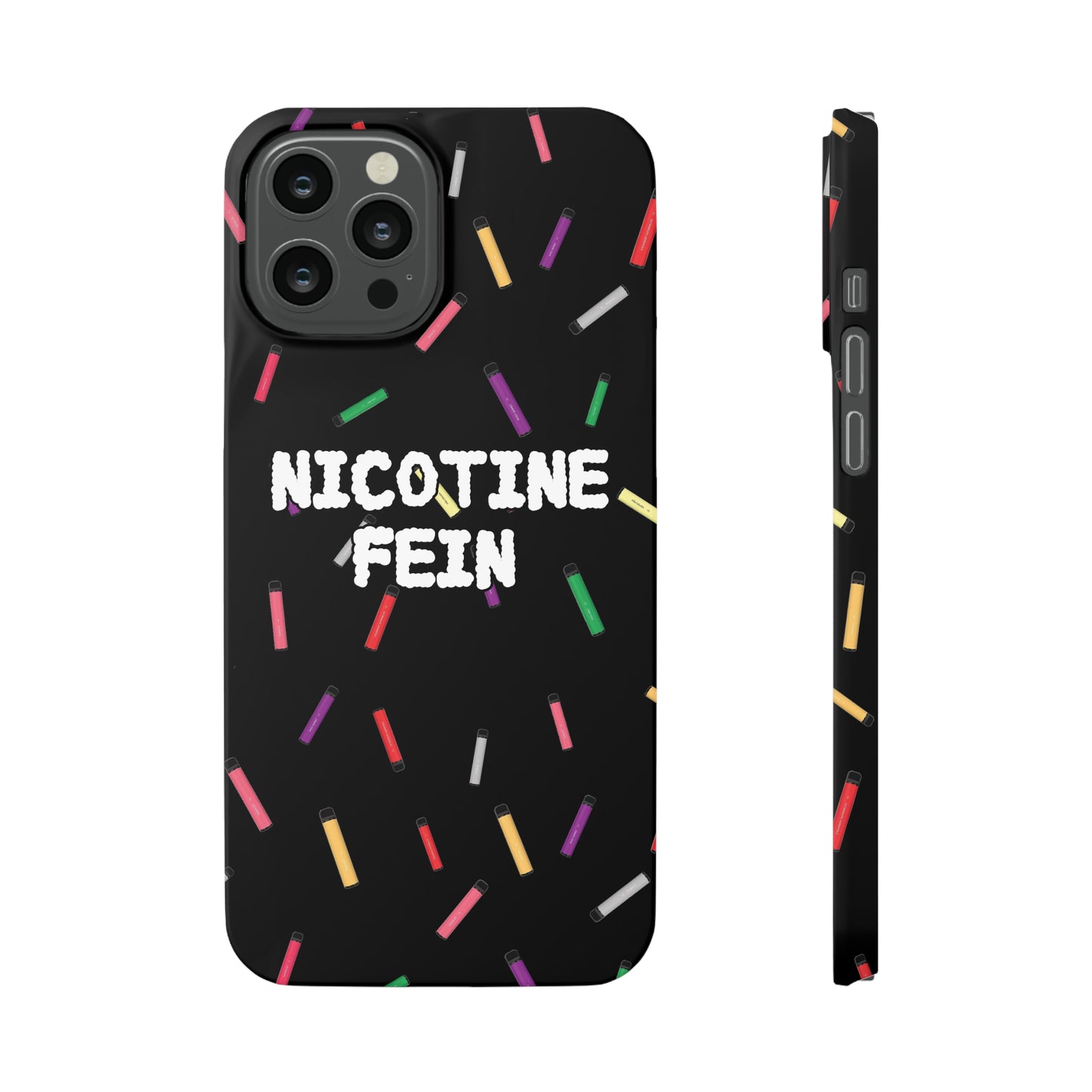 Nicotine Fein Slim Phone Cases Black